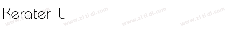 Kerater Light字体转换 Kerater Light字体转换